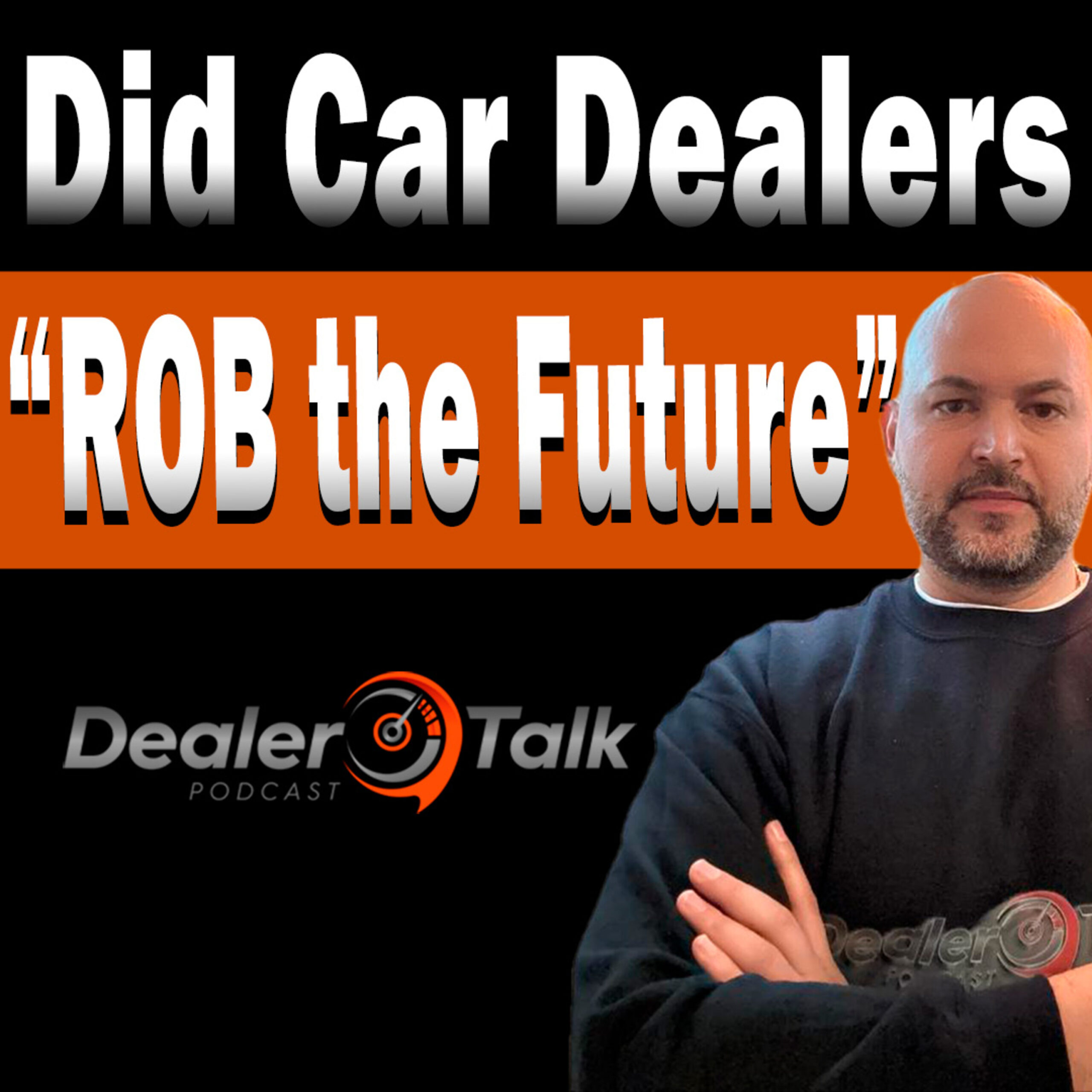You are currently viewing Jim “Alpha Dawg” Ziegler: Did Car Dealers Rob the Future?