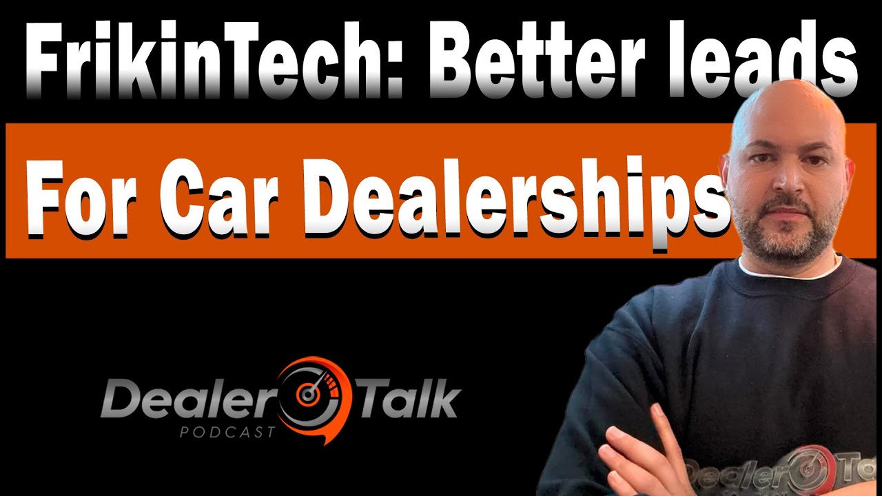 You are currently viewing “FrikinTech”: Better leads for car dealerships